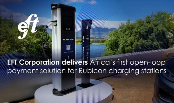 EFTCorp delivers Africa’s first open-loop payment solution for Rubicon charging stations